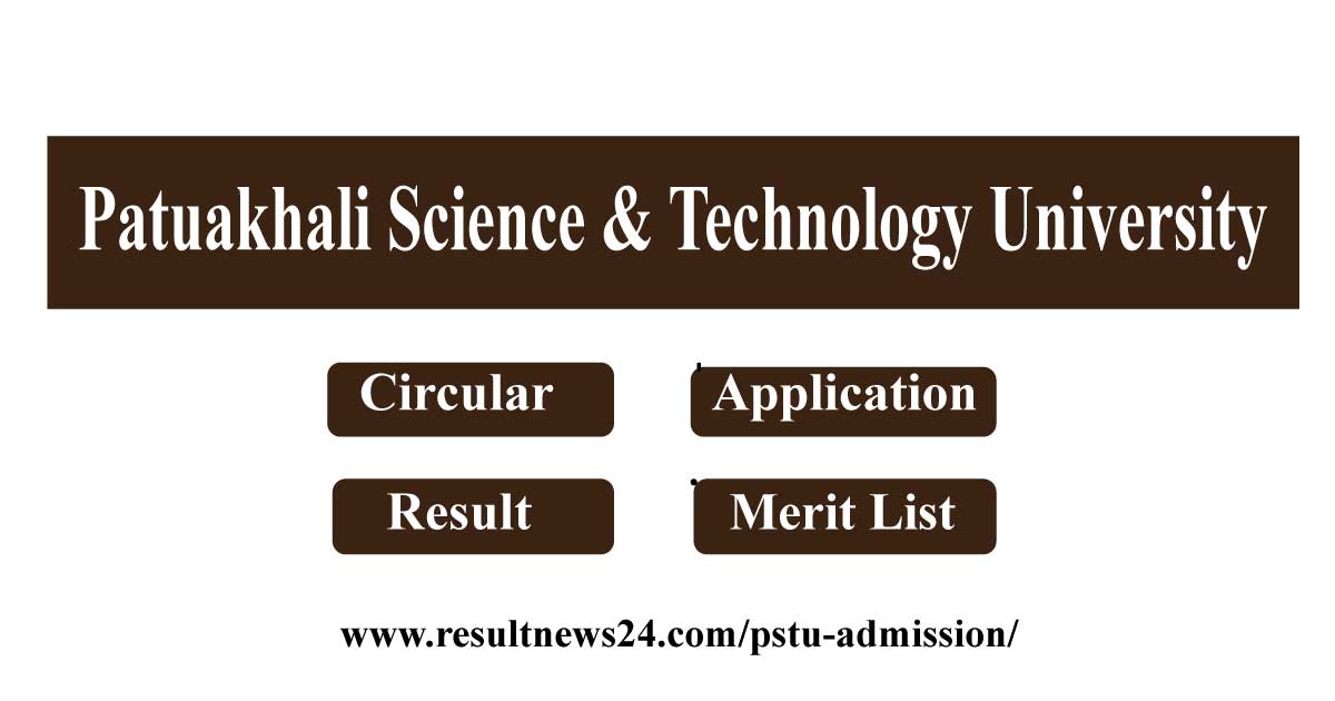 PSTU Admission Result 2023- (Merit List) Check Now - Result News 24